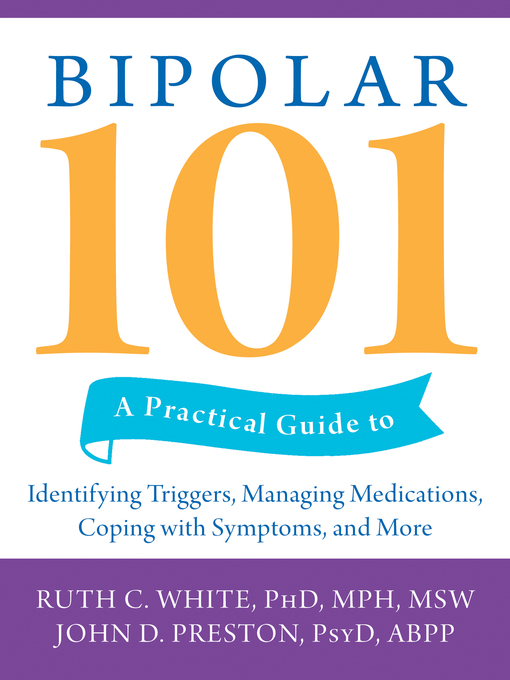 Title details for Bipolar 101 by Ruth C. White - Available